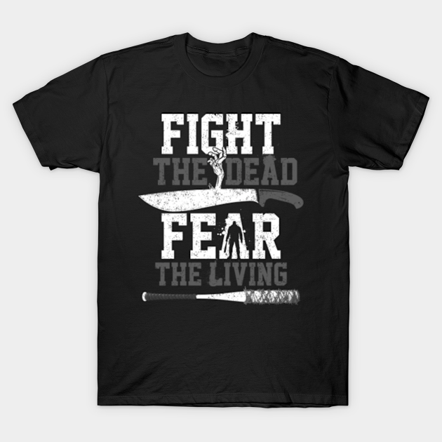 Fight The Dead Fear The Living The Walking Dead Tyreese T Shirt Teepublic 